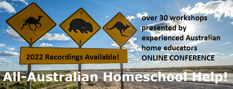 Australia's annual premier home education ONLINE CONFERENCE Feb 14-25 over 30 workshops presented by experienced Australian home educators